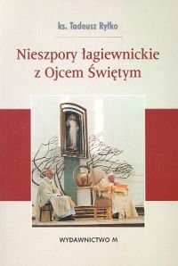 Nieszpory Łagiewnickie z Ojcem Świętym Ryłko Tadeusz