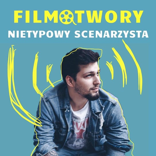 Nietypowy Scenarzysta / Brunon Hawryluk - Filmotwory - podcast Ola i Nastka
