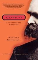 Nietzsche: A Philosophical Biography Safranski Rudiger