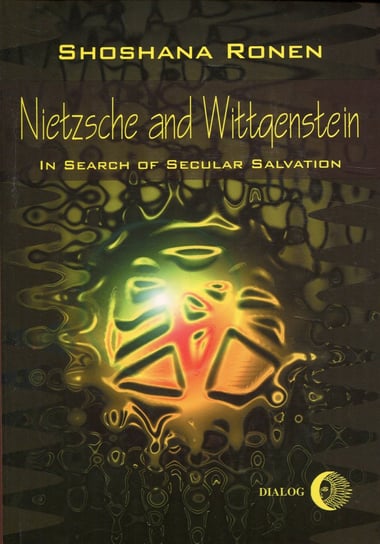 Nietzsche and Wittgenstein Ronen Shoshana