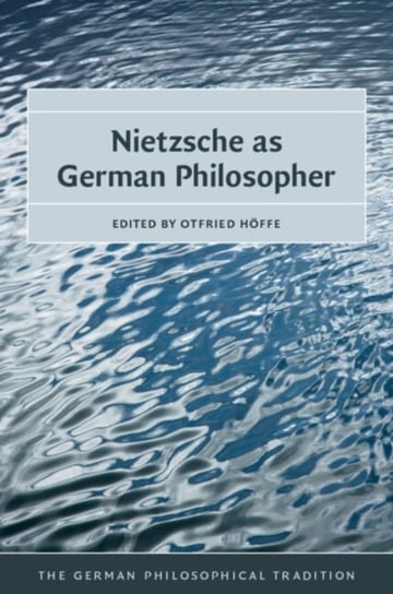 Nietzsche as German Philosopher Cambridge University Press