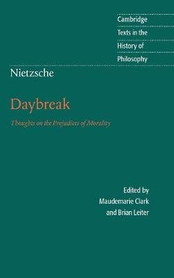 Nietzsche: Daybreak: Thoughts on the Prejudices of Morality Nietzsche Fryderyk