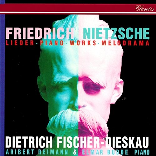 Nietzsche: Lieder, Piano Works & Melodramas Dietrich Fischer-Dieskau, Aribert Reimann