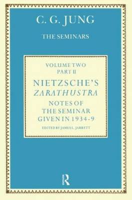 Nietzsche's Zarathustra: Notes of the Seminar given in 1934-1939 by C.G. Jung Jung C. G.