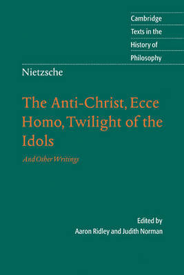 Nietzsche: The Anti-Christ, Ecce Homo, Twilight of the Idols: And Other Writings Opracowanie zbiorowe
