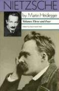 Nietzsche: Volumes Three and Four: Volumes Three and Four Heidegger Martin