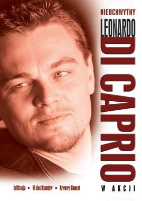 Nieuchwytny Leonardo DiCaprio w Akcji Various Directors
