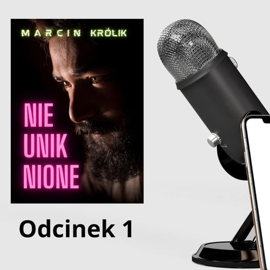 Nieuniknione (fragmenty) - odc. 1 - podcast Królik Marcin