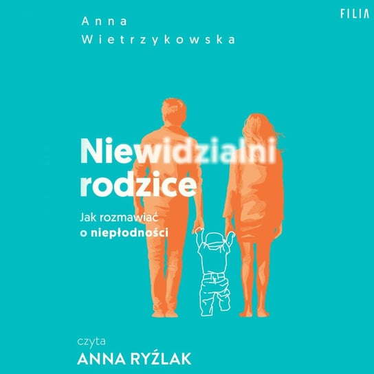 Niewidzialni rodzice Anna Wietrzykowska