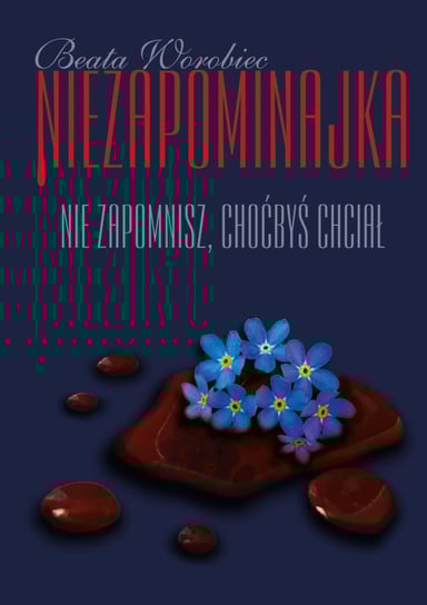 Niezapominajka - ebook mobi Worobiec Beata