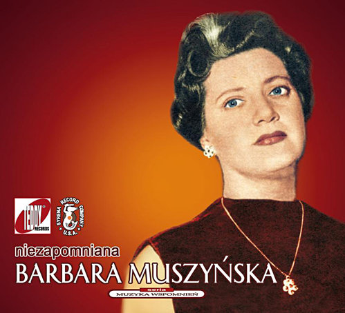 Niezapomniana Barbara Muszyńska Muszyńska Barbara