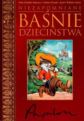 Niezapomniane baśnie dzieciństwa Opracowanie zbiorowe