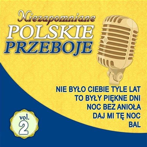 Niezapomniane Polskie Przeboje Vol.2 Various Artists