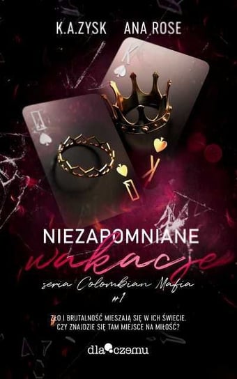 Niezapomniane wakacje. Columbian mafia. Tom 1 - ebook epub Zysk K. A., Rose Ana