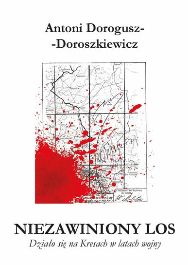 Niezawiniony los Dorogusz-Doroszkiewicz Antoni