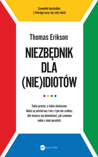 Niezbędnik dla (nie)idiotów: Otoczeni przez idiotów / Od upadku do sukcesu / Otoczeni przez narcyzów Erikson Thomas