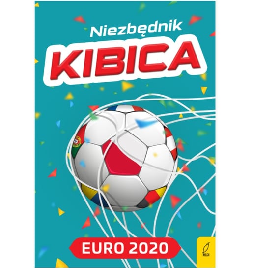 Niezbędnik kibica. Euro 2020 Opracowanie zbiorowe