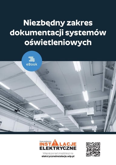 Niezbędny zakres dokumentacji systemów oświetleniowych Strzyżewski Janusz