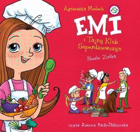 Niezłe ziółka. Emi i Tajny Klub Superdziewczyn. Tom 12 - audiobook Mielech Agnieszka