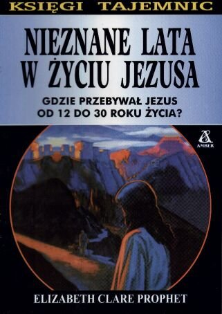 Nieznane Lata w Życiu Jezusa Prophet Elizabeth Clare