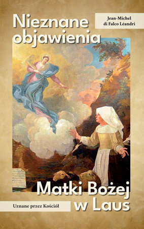 Nieznane objawienia Matki Bożej w Laus Di Falco Michel-Jean