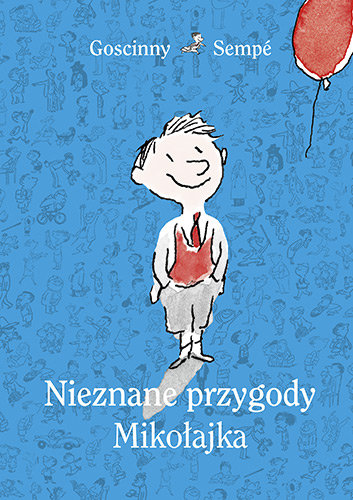 Nieznane przygody Mikołajka Goscinny Rene, Sempe Jean-Jacques