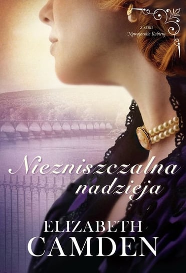 Niezniszczalna nadzieja Camden Elizabeth
