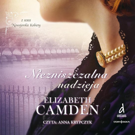 Niezniszczalna nadzieja. Nowojorskie kobiety. Tom 3 - audiobook Camden Elizabeth