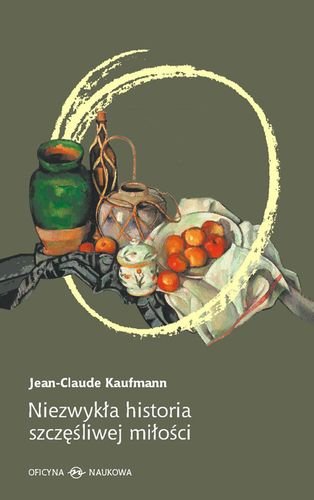 Niezwykła historia prawdziwej miłości Kaufmann Jean-Claude