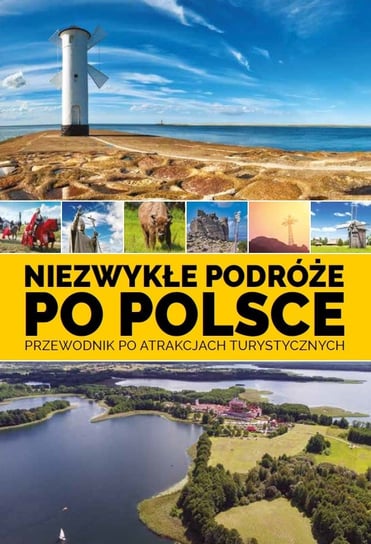 Niezwykłe Podróże po Polsce Ringier Axel Springer Sp. z o.o.