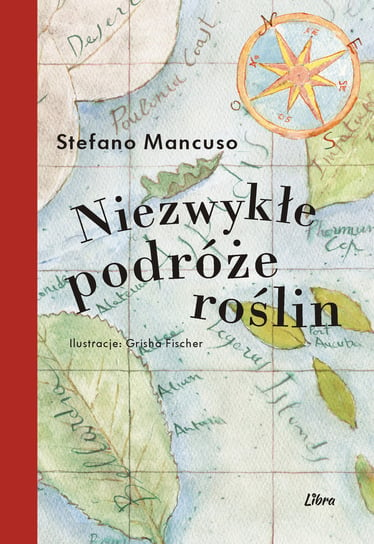 Niezwykłe podróże roślin Mancuso Stefano