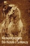 Niezwykłe przygody Don Kichota z La Manchy De Cervantes Miguel