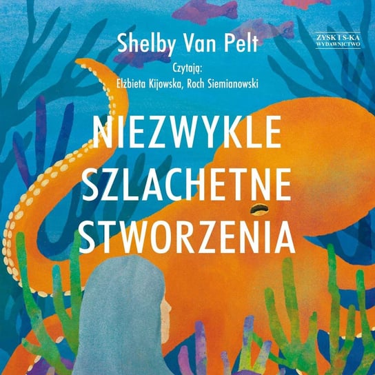 Niezwykle szlachetne stworzenia - audiobook Shelby Van Pelt