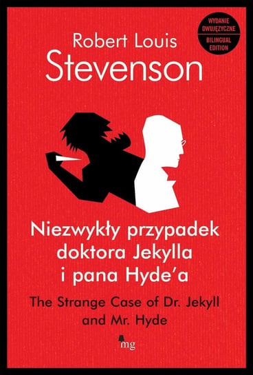 Niezwykły przypadek doktora Jekylla i pana Hyde'a. The strange case of dr. Jekyll and Mr. Hyde Stevenson Robert Louis
