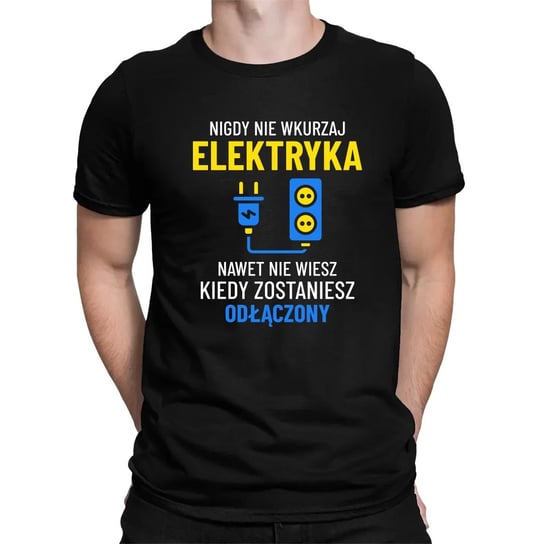 Nigdy nie wkurzaj elektryka - męska koszulka na prezent dla elektryka Koszulkowy