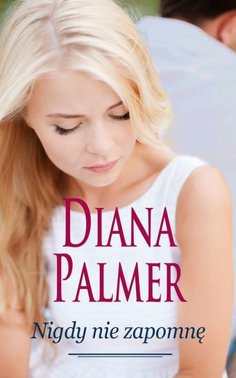 Nigdy nie zapomnę Palmer Diana