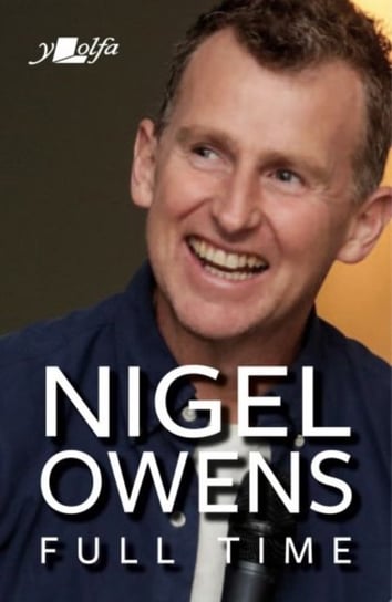 Nigel Owens: The Final Whistle: The long-awaited sequel to his bestselling autobiography! Nigel Owens