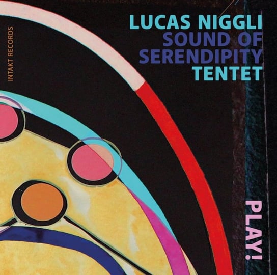Niggli Play! Niggli Lucas, Sound Of Serendipity Tentet
