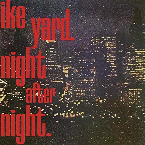 Night After Night, płyta winylowa Ike Yard
