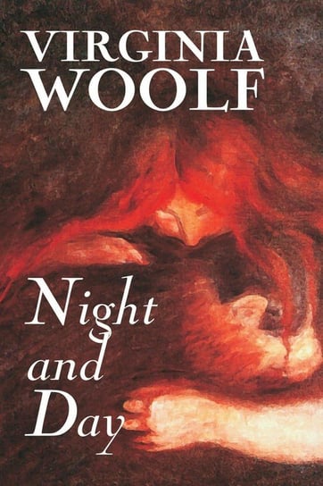Night and Day by Virginia Woolf, Fiction, Classics, Literary Woolf Virginia