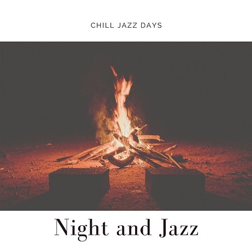 Night and Jazz Chill Jazz Days