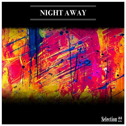 Night Away Selection 22 Various Artists