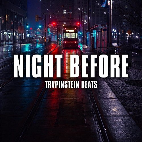 Night Before Trvpinstein Beats