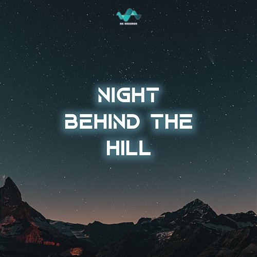 Night Behind The Hill NS Records