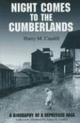 Night Comes to the Cumberlands: A Biography of a Depressed Area Caudill Harry M.