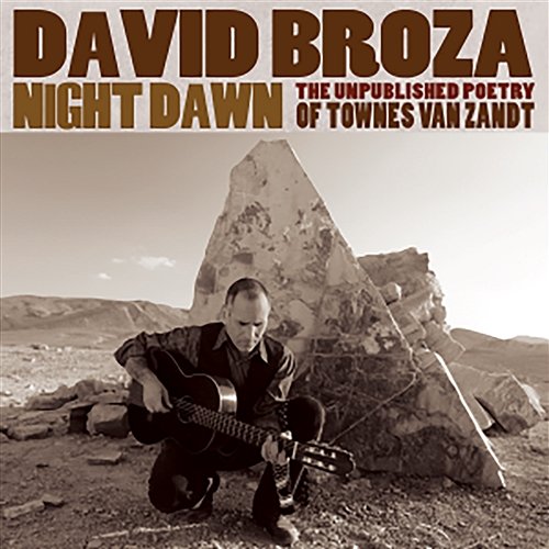 Night Dawn: The Unpublished Poetry of Townes Van Zandt David Broza