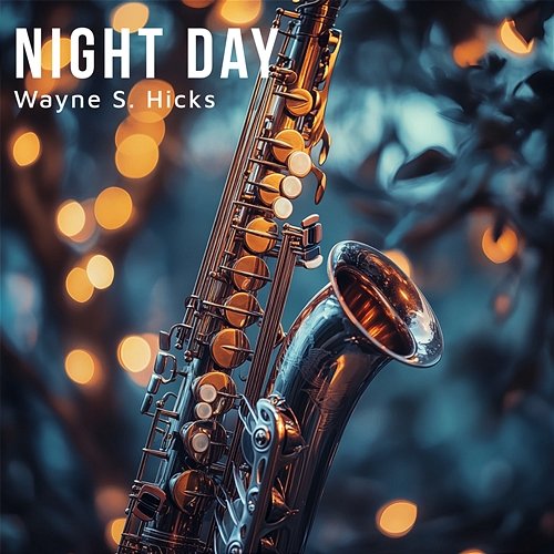 Night Day Wayne S. Hicks