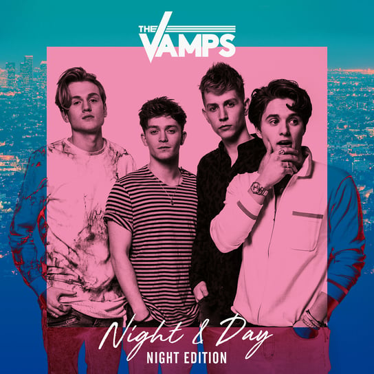 Night & Day (Night Edition) The Vamps