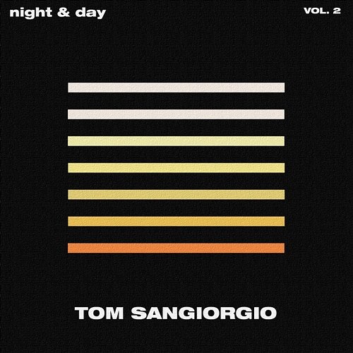 Night & Day, Vol. 2 Tom Sangiorgio