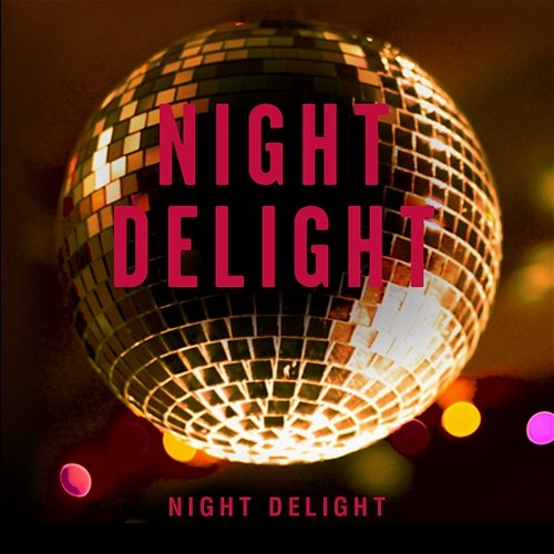 Night Delight N.D. (Night Delight)